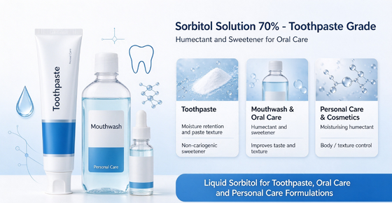 Liquid Sorbitol for Global Toothpaste & Oral Care Manufacturers, Bulk Cosmetic Grade Sorbitol Solution Wholesale Supply
